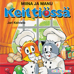 Koivisto, Jari - Miina ja Manu keittiössä, äänikirja