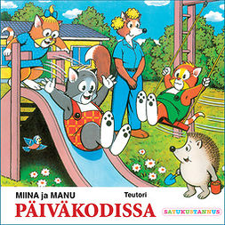 Teutori - Miina ja Manu päiväkodissa, audiobook