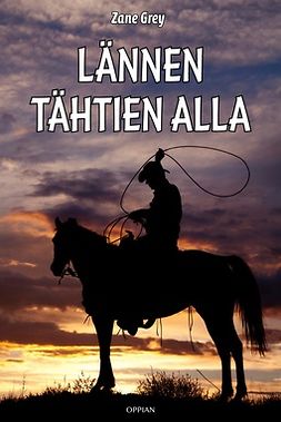 Grey, Zane - Lännen tähtien alla, ebook