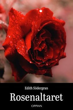 Södergran, Edith - Rosenaltaret, ebook
