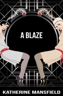 Mansfield, Katherine - A Blaze, ebook