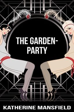 Mansfield, Katherine - The Garden-Party, e-kirja
