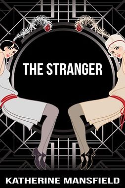 Mansfield, Katherine - The Stranger, e-kirja