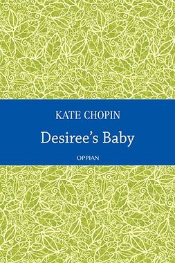 Chopin, Kate - Desiree's Baby, ebook