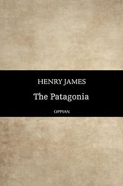 James, Henry - The Patagonia, e-kirja