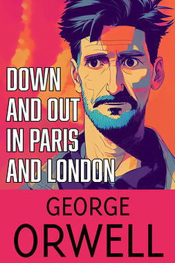 Orwell, George - Down and Out in Paris and London, ebook