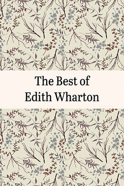 Wharton, Edith - The Best of Edith Wharton, e-kirja