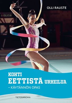 Rauste, Olli - Kohti eettistä urheilua, ebook