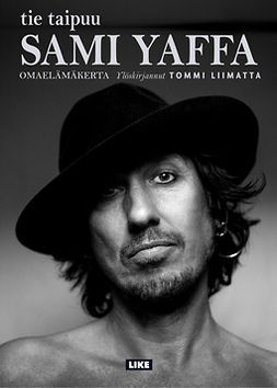 Liimatta, Tommi - Sami Yaffa: Tie taipuu, ebook