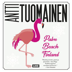 Tuomainen, Antti - Palm Beach Finland, e-bok