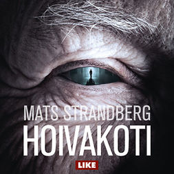 Strandberg, Mats - Hoivakoti, äänikirja
