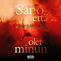 Norebäck, Elisabeth - Sano että olet minun, audiobook