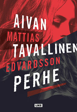 Edvardsson, Mattias - Aivan tavallinen perhe, ebook