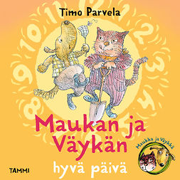 Parvela, Timo - Maukan ja Väykän hyvä päivä, äänikirja