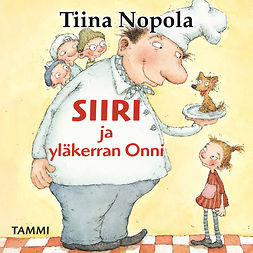 Nopola, Tiina - Siiri ja yläkerran Onni, audiobook