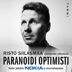 Siilasmaa, Risto - Paranoidi optimisti: Näin johdin Nokiaa murroksessa, äänikirja