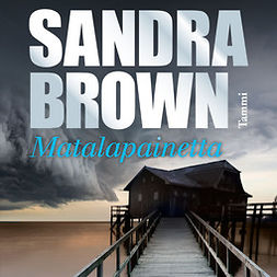 Brown, Sandra - Matalapainetta, äänikirja