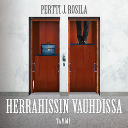 Rosila, Pertti J. - Herrahissin vauhdissa, audiobook
