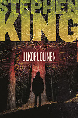 King, Stephen - Ulkopuolinen, ebook
