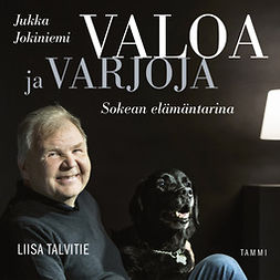 Talvitie, Liisa - Valoa ja varjoja – Jukka Jokiniemi, sokean elämäntarina, äänikirja