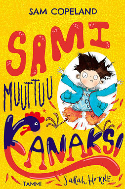 Copeland, Sam - Sami muuttuu kanaksi, ebook