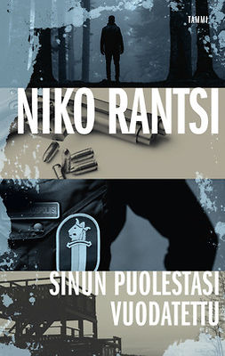 Rantsi, Niko - Sinun puolestasi vuodatettu: Lainvartijat 1, ebook