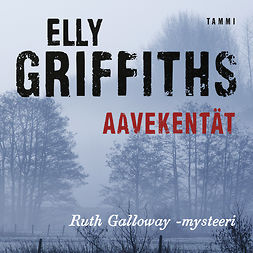 Griffiths, Elly - Aavekentät, audiobook