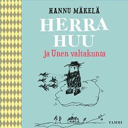 Mäkelä, Hannu - Herra Huu ja Unen valtakunta, audiobook