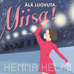 Heinonen, Henna Helmi - Älä luovuta, Miisa!: Sarjan seitsemäs osa, audiobook