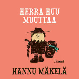 Mäkelä, Hannu - Herra Huu muuttaa, audiobook