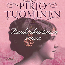 Tuominen, Pirjo - Ruukinkartanon rouva: Suuriruhtinaanmaa 2, äänikirja