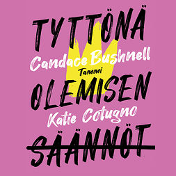 Bushnell, Candace - Tyttönä olemisen säännöt, audiobook