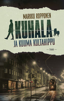 Ropponen, Markku - Kuhala ja kuuma kultahippu, e-bok