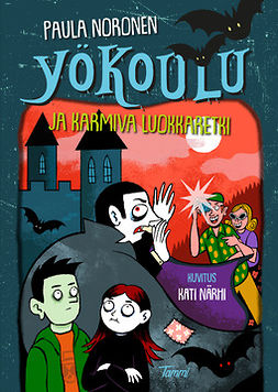 Noronen, Paula - Yökoulu ja karmiva luokkaretki, e-bok