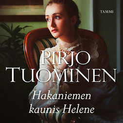 Tuominen, Pirjo - Hakaniemen kaunis Helene, äänikirja