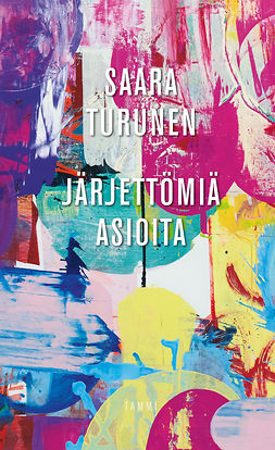 Turunen, Saara - Järjettömiä asioita, ebook