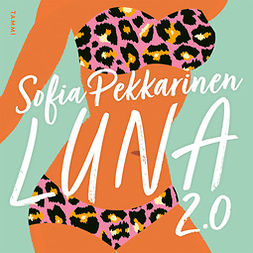 Pekkarinen, Sofia - Luna 2.0, äänikirja