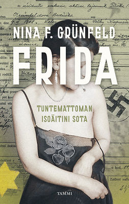 Grünfeld, Nina F. - Frida - Tuntemattoman isoäitini sota, e-kirja