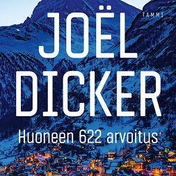 Dicker, Joël - Huoneen 622 arvoitus, äänikirja