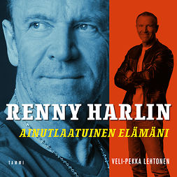 Lehtonen, Veli-Pekka - Renny Harlin: Ainutlaatuinen elämäni, audiobook