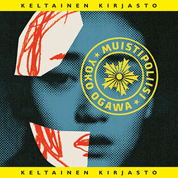 Ogawa, Yoko - Muistipoliisi, audiobook