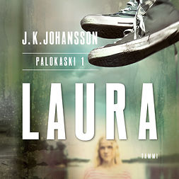 Johansson, J. K. - Laura: Palokaski 1, äänikirja