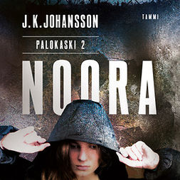 Johansson, J. K. - Noora: Palokaski 2, äänikirja
