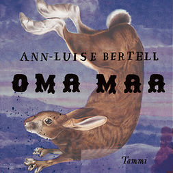 Bertell, Ann-Luise - Oma maa, äänikirja