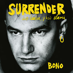 Bono - Surrender: 40 laulua, yksi elämä, audiobook