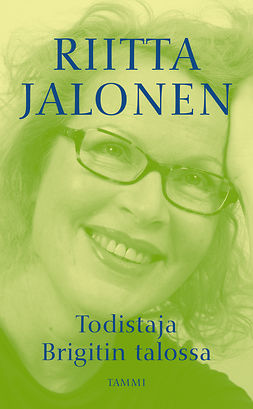 Jalonen, Riitta - Todistaja Brigitin talossa, ebook