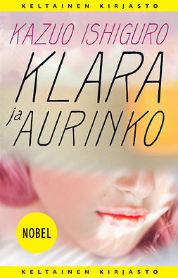 Ishiguro, Kazuo - Klara ja aurinko, e-kirja