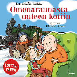Saahko, Lotta-Sofia - Lotta ja pappa. Omenarannasta uuteen kotiin, audiobook