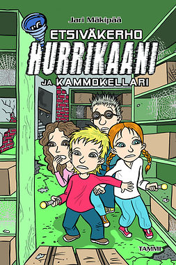 Mäkipää, Jari - Etsiväkerho Hurrikaani ja kammokellari, ebook