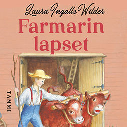 Wilder, Laura Ingalls - Farmarin lapset, audiobook